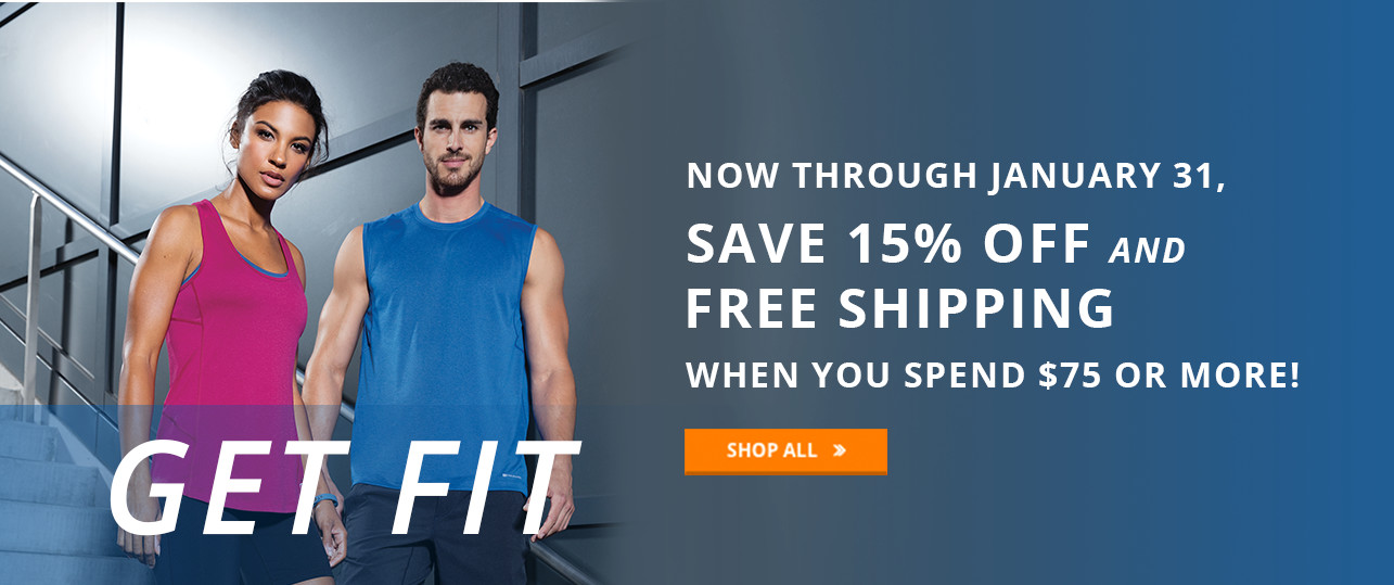 GET FIT - Now through January 31, save 15% off and free shipping when you spend $75 or more!